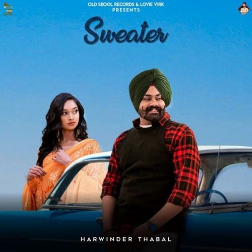 Sweater Harwinder Thabal mp3 song ringtone, Sweater Harwinder Thabal Ringtone Download - RiskyJatt.Com