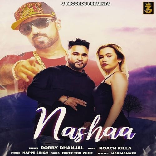 Nashaa Robby Dhanjal mp3 song ringtone, Nashaa Robby Dhanjal Ringtone Download - RiskyJatt.Com