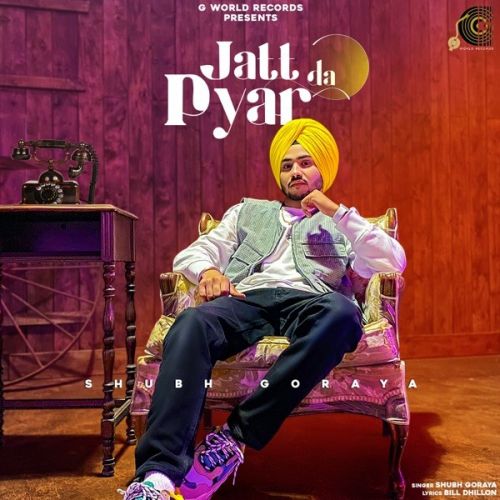 Jatt Da Pyar Shubh Goraya mp3 song ringtone, Jatt Da Pyar Shubh Goraya Ringtone Download - RiskyJatt.Com