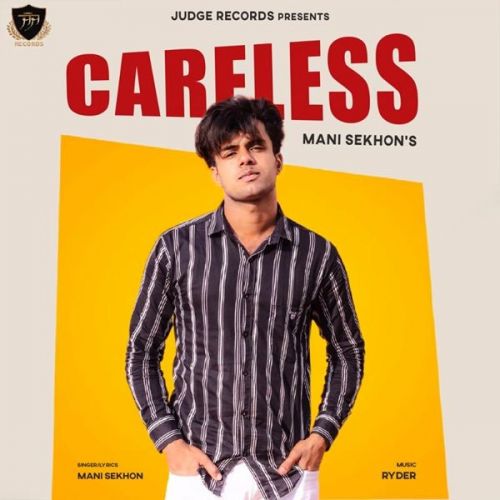 Careless Mani Sekhon mp3 song ringtone, Careless Mani Sekhon Ringtone Download - RiskyJatt.Com