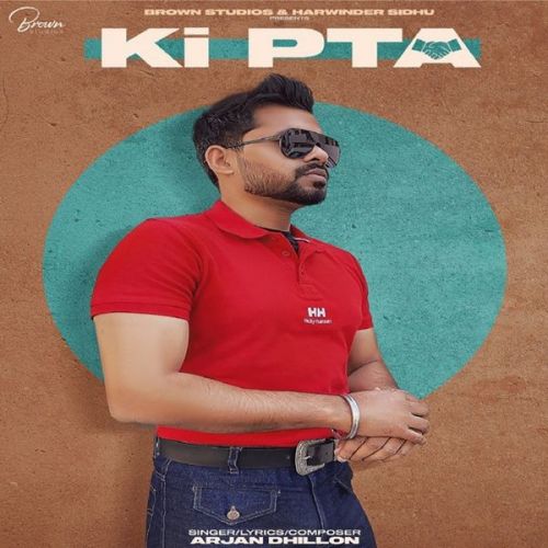 Ki Pta Arjan Dhillon mp3 song ringtone, Ki Pta Arjan Dhillon Ringtone Download - RiskyJatt.Com