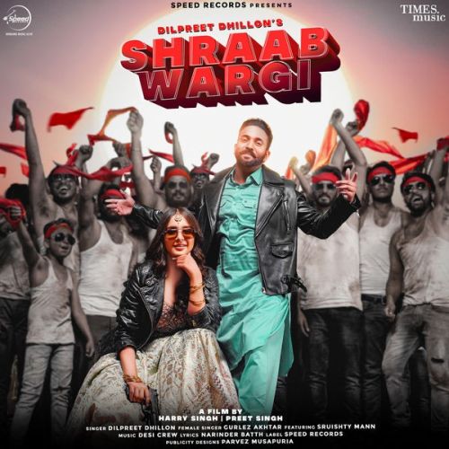 Shraab Wargi Dilpreet Dhillon, Gurlez Akhtar mp3 song ringtone, Shraab Wargi Dilpreet Dhillon, Gurlez Akhtar Ringtone Download - RiskyJatt.Com