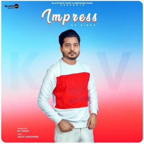 Impress KV Singh mp3 song ringtone, Impress KV Singh Ringtone Download - RiskyJatt.Com