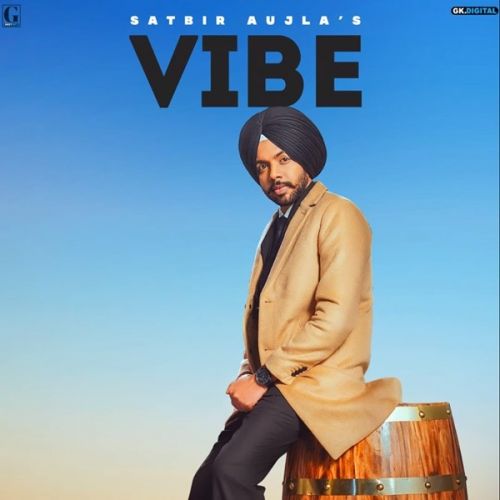 Vibe Satbir Aujla mp3 song ringtone, Vibe Satbir Aujla Ringtone Download - RiskyJatt.Com