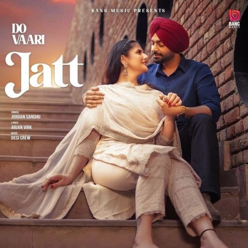 Do Vaari Jatt Jordan Sandhu mp3 song ringtone, Do Vaari Jatt Jordan Sandhu Ringtone Download - RiskyJatt.Com