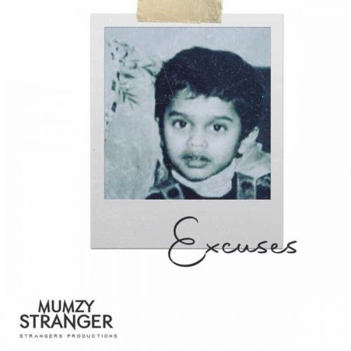 Excuses Mumzy Stranger mp3 song ringtone, Excuses Mumzy Stranger Ringtone Download - RiskyJatt.Com