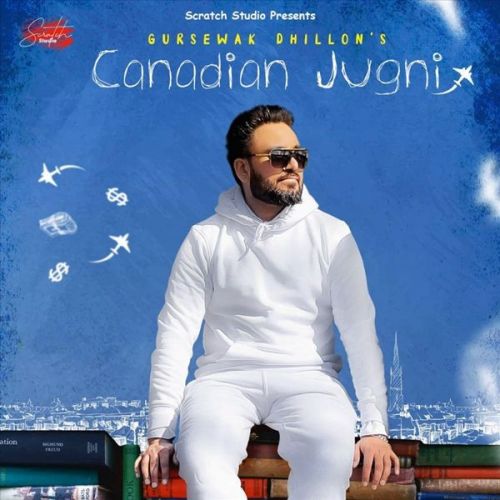 Canadian Jugni Gursewak Dhillon mp3 song ringtone, Canadian Jugni Gursewak Dhillon Ringtone Download - RiskyJatt.Com