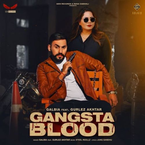 Gangsta Blood Gurlez Akhtar, Galbia mp3 song ringtone, Gangsta Blood Gurlez Akhtar, Galbia Ringtone Download - RiskyJatt.Com