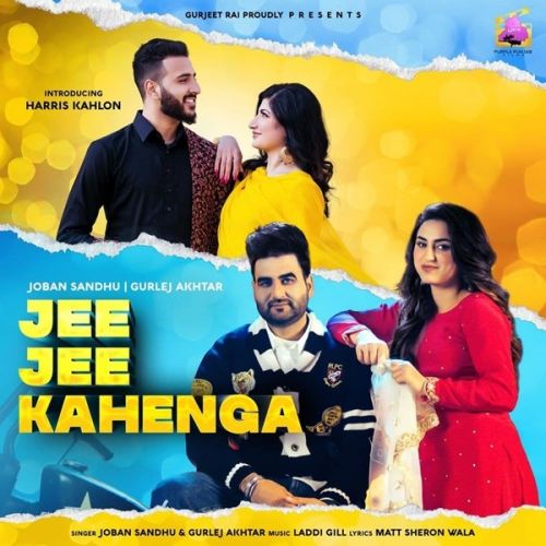 Jee Jee Kahenga Joban Sandhu, Gurlez Akhtar mp3 song ringtone, Jee Jee Kahenga Joban Sandhu, Gurlez Akhtar Ringtone Download - RiskyJatt.Com