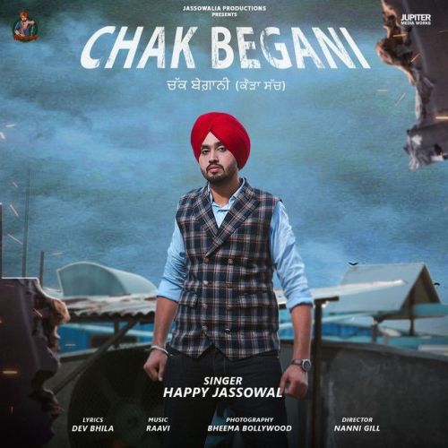 Chak Begani Happy Jassowal mp3 song ringtone, Chak Begani Happy Jassowal Ringtone Download - RiskyJatt.Com