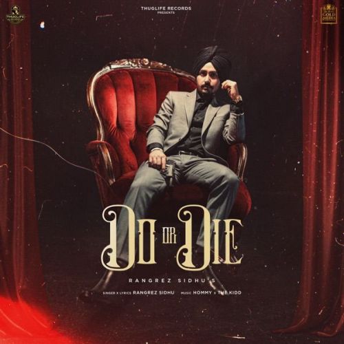 Do or Die Rangrez Sidhu mp3 song ringtone, Do or Die Rangrez Sidhu Ringtone Download - RiskyJatt.Com