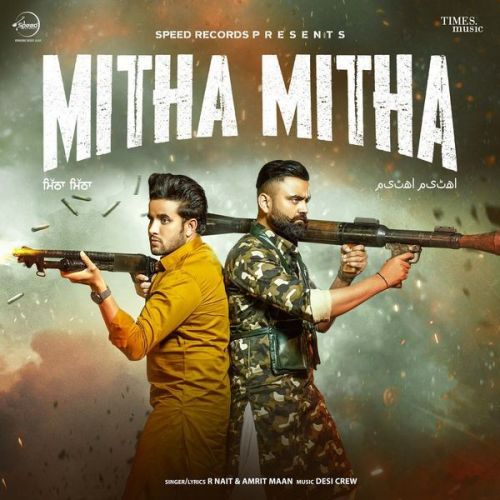 Mitha Mitha Amrit Maan, R Nait mp3 song ringtone, Mitha Mitha Amrit Maan, R Nait Ringtone Download - RiskyJatt.Com