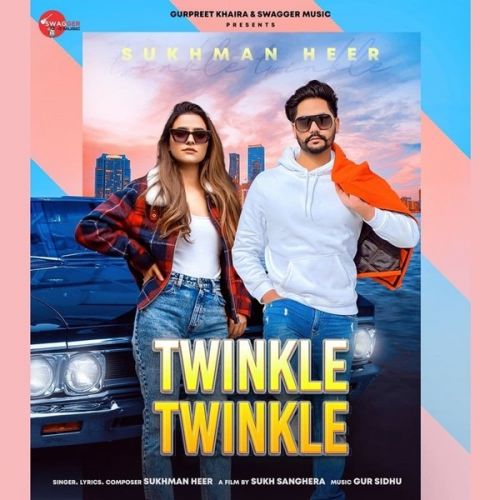 Twinkle Twinkle Sukhman Heer mp3 song ringtone, Twinkle Twinkle Sukhman Heer Ringtone Download - RiskyJatt.Com