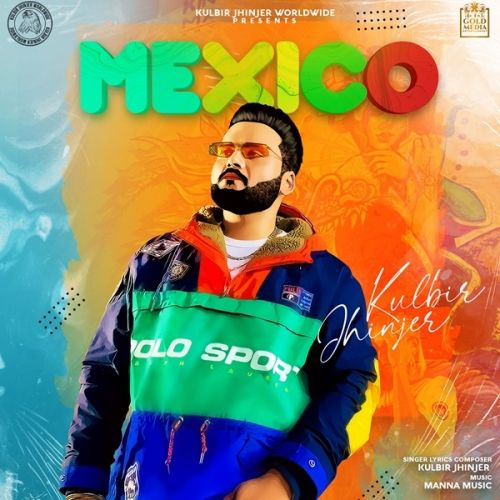 Mexico Kulbir Jhinjer mp3 song ringtone, Mexico Kulbir Jhinjer Ringtone Download - RiskyJatt.Com