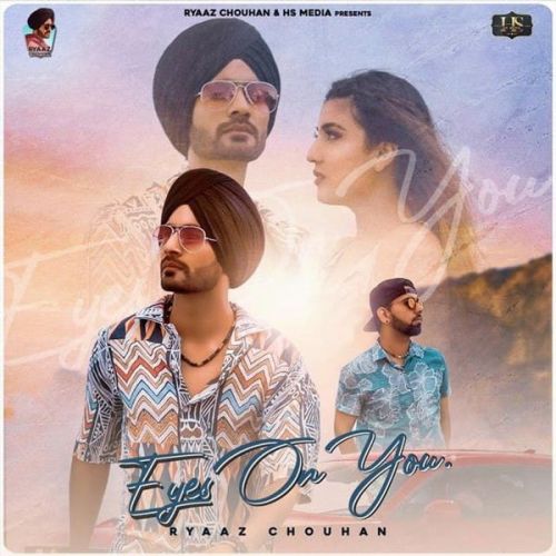 Eyes on You Ryaaz Chouhan mp3 song ringtone, Eyes on You Ryaaz Chouhan Ringtone Download - RiskyJatt.Com