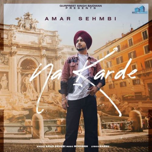 Na Karde Amar Sehmbi mp3 song ringtone, Na Karde Amar Sehmbi Ringtone Download - RiskyJatt.Com