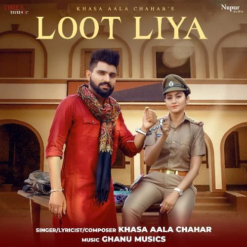 Loot Liya Khasa Aala Chahar mp3 song ringtone, Loot Liya Khasa Aala Chahar Ringtone Download - RiskyJatt.Com