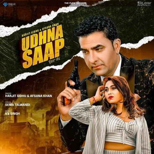 Udhna Saap Harjit Sidhu, Afsana Khan mp3 song ringtone, Udhna Saap Harjit Sidhu, Afsana Khan Ringtone Download - RiskyJatt.Com