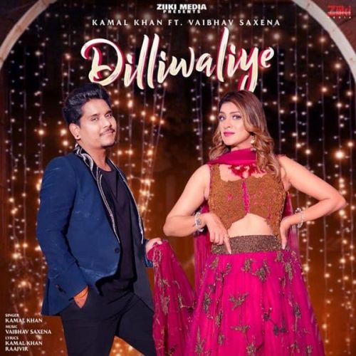 Dilliwaliye Kamal Khan, Vaibhav Saxena mp3 song ringtone, Dilliwaliye Kamal Khan, Vaibhav Saxena Ringtone Download - RiskyJatt.Com