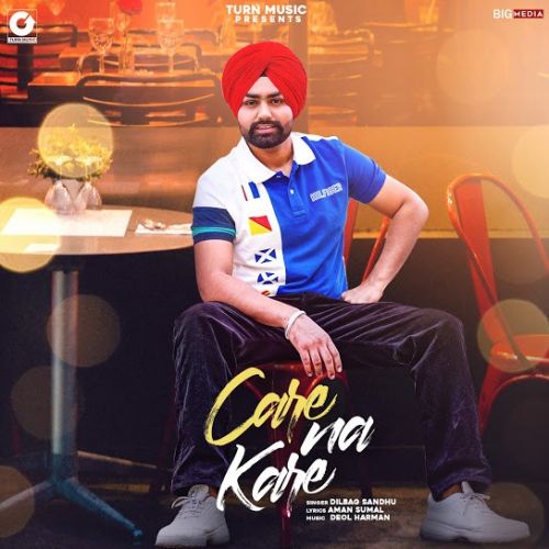 Care Na Kare Dilbag Sandhu mp3 song ringtone, Care Na Kare Dilbag Sandhu Ringtone Download - RiskyJatt.Com