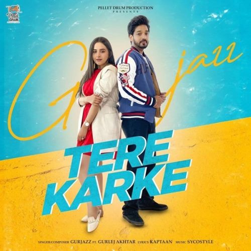 Tere Karke Gurlej Akhtar, Gurjazz mp3 song ringtone, Tere Karke Gurlej Akhtar, Gurjazz Ringtone Download - RiskyJatt.Com