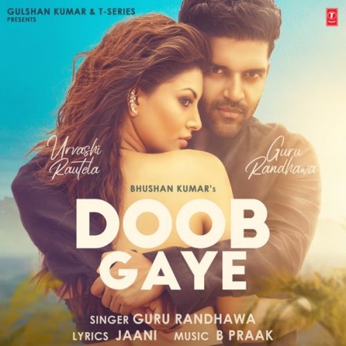 Doob Gaye Guru Randhawa mp3 song ringtone, Doob Gaye Guru Randhawa Ringtone Download - RiskyJatt.Com