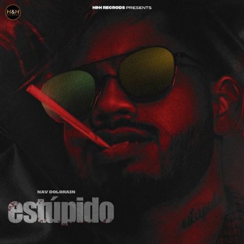 Estupido Nav Dolorain mp3 song ringtone, Estupido Nav Dolorain Ringtone Download - RiskyJatt.Com