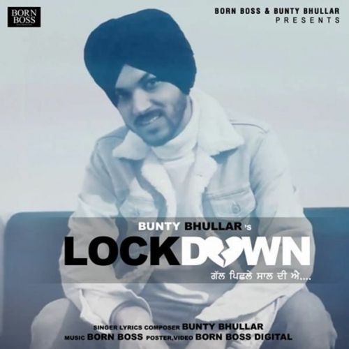 Lockdown Bunty Bhullar mp3 song ringtone, Lockdown Bunty Bhullar Ringtone Download - RiskyJatt.Com