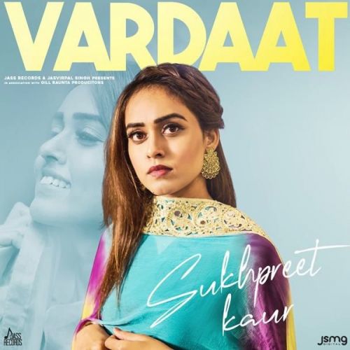 Vardaat Sukhpreet Kaur mp3 song ringtone, Vardaat Sukhpreet Kaur Ringtone Download - RiskyJatt.Com