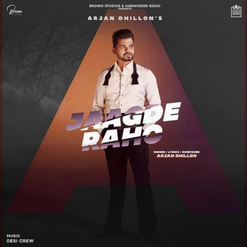 Jaagde Raho Arjan Dhillon mp3 song ringtone, Jaagde Raho Arjan Dhillon Ringtone Download - RiskyJatt.Com