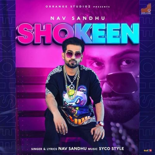 Shokeen Nav Sandhu mp3 song ringtone, Shokeen Nav Sandhu Ringtone Download - RiskyJatt.Com