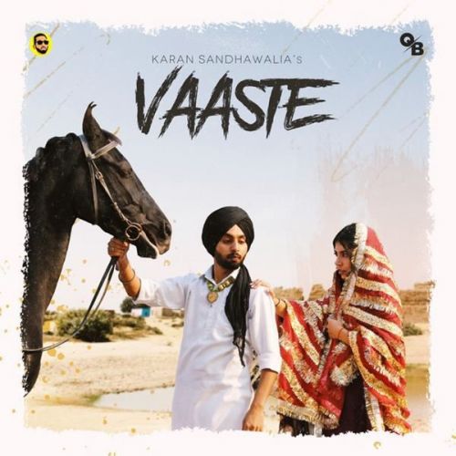 Vaaste Karan Sandhawalia mp3 song ringtone, Vaaste Karan Sandhawalia Ringtone Download - RiskyJatt.Com