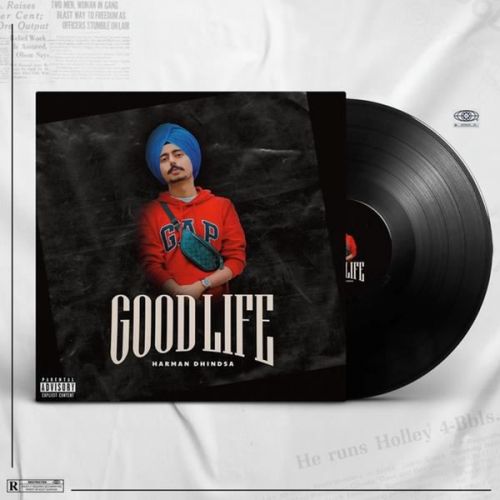 Good Life Harman Dhindsa mp3 song ringtone, Good Life Harman Dhindsa Ringtone Download - RiskyJatt.Com