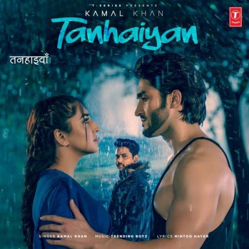 Tanhaiyan Kamal Khan mp3 song ringtone, Tanhaiyan Kamal Khan Ringtone Download - RiskyJatt.Com