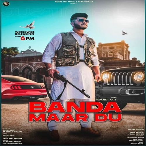 Banda Maar Du Deepak Dhillon, Justin Preet mp3 song ringtone, Banda Maar Du Deepak Dhillon, Justin Preet Ringtone Download - RiskyJatt.Com