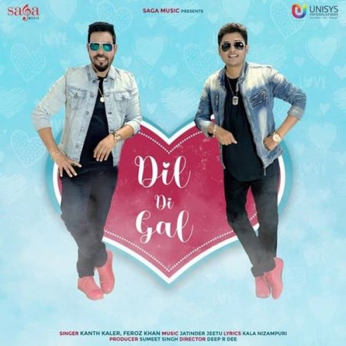 Dil Di Gal Feroz Khan, Kanth Kaler mp3 song ringtone, Dil Di Gal Feroz Khan, Kanth Kaler Ringtone Download - RiskyJatt.Com