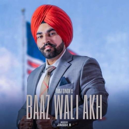 Baaz Wali Akh Taaj Singh mp3 song ringtone, Baaz Wali Akh Taaj Singh Ringtone Download - RiskyJatt.Com