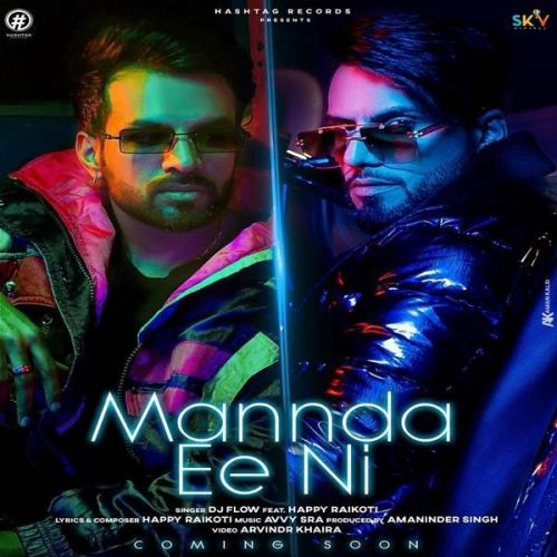 Mannda Ee Ni DJ Flow, Happy Raikoti mp3 song ringtone, Mannda Ee Ni DJ Flow, Happy Raikoti Ringtone Download - RiskyJatt.Com