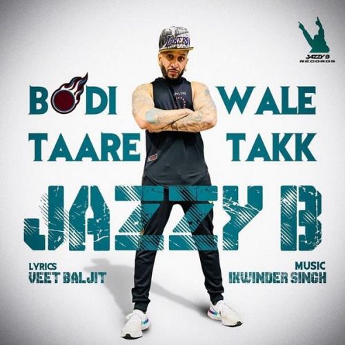 Bodi Wale Taare Takk Jazzy B mp3 song ringtone, Bodi Wale Taare Takk Jazzy B Ringtone Download - RiskyJatt.Com