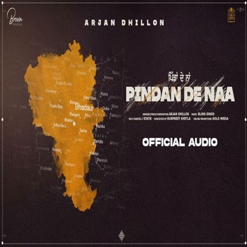 Pindan De Naa Arjan Dhillon mp3 song ringtone, Pindan De Naa Arjan Dhillon Ringtone Download - RiskyJatt.Com