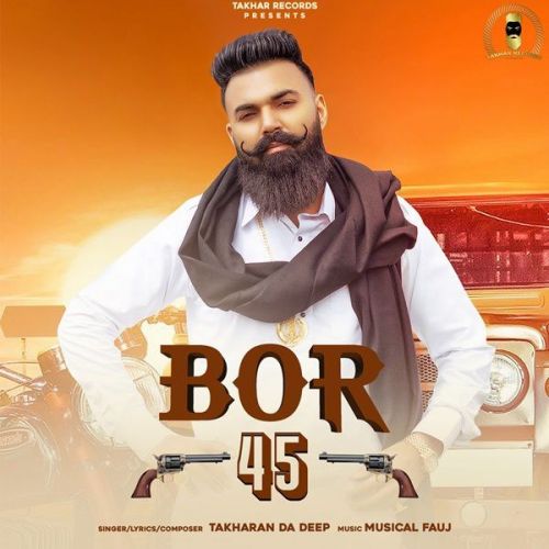 Bor 45 Takharan Da Deep mp3 song ringtone, Bor 45 Takharan Da Deep Ringtone Download - RiskyJatt.Com