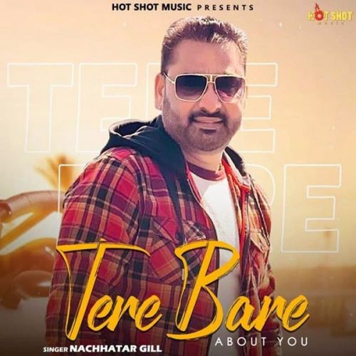 Tere Bare About You Nachhatar Gill mp3 song ringtone, Tere Bare About You Nachhatar Gill Ringtone Download - RiskyJatt.Com