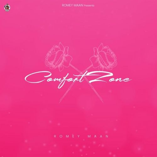 Comfort Zone Romey Maan mp3 song ringtone, Comfort Zone Romey Maan Ringtone Download - RiskyJatt.Com