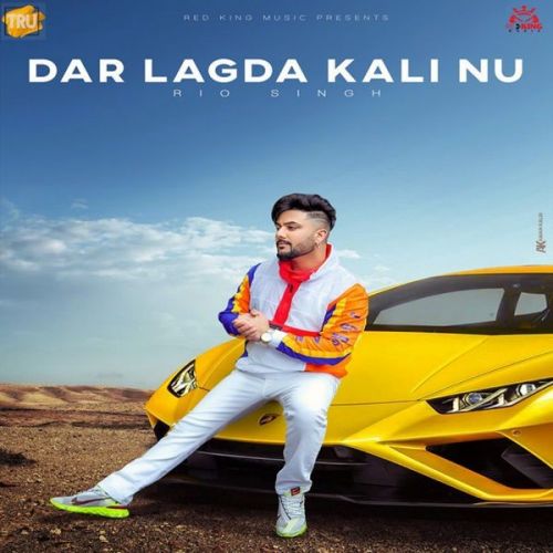 Dar Lagda Kali Nu Rio Singh mp3 song ringtone, Dar Lagda Kali Nu Rio Singh Ringtone Download - RiskyJatt.Com