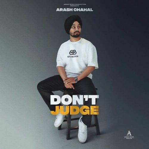 Dont Judge Arash Chahal mp3 song ringtone, Dont Judge Arash Chahal Ringtone Download - RiskyJatt.Com