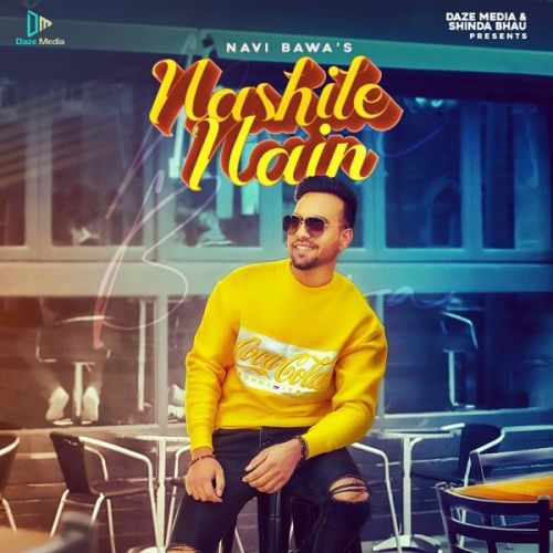 Nashile Nain Navi Bawa mp3 song ringtone, Nashile Nain Navi Bawa Ringtone Download - RiskyJatt.Com