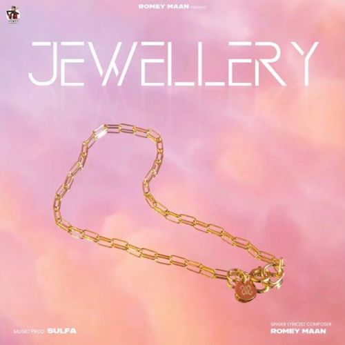 Jewellery Romey Maan mp3 song ringtone, Jewellery Romey Maan Ringtone Download - RiskyJatt.Com