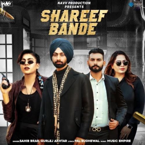 Shareef Bande Gurlej Akhtar, Sahib Brar mp3 song ringtone, Shareef Bande Gurlej Akhtar, Sahib Brar Ringtone Download - RiskyJatt.Com