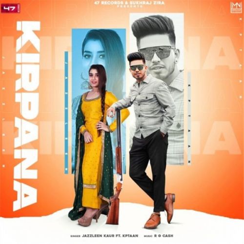 Kirpana Kptaan, Jazleen mp3 song ringtone, Kirpana Kptaan, Jazleen Ringtone Download - RiskyJatt.Com