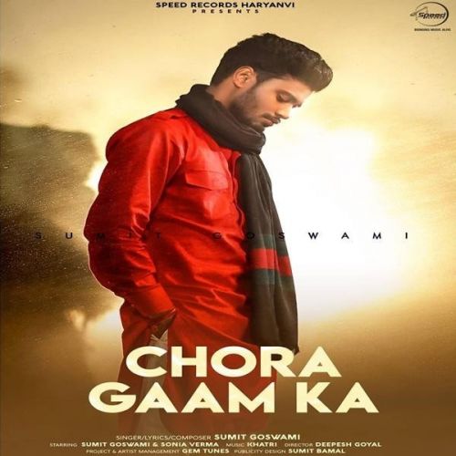 Chora Gaam Ka Sumit Goswami mp3 song ringtone, Chora Gaam Ka Sumit Goswami Ringtone Download - RiskyJatt.Com